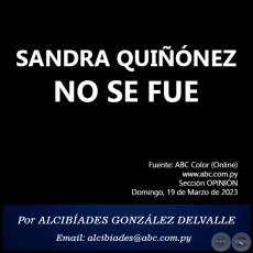 SANDRA QUINEZ NO SE FUE - Por ALCIBADES GONZLEZ DELVALLE - Domingo, 19 de Marzo de 2023